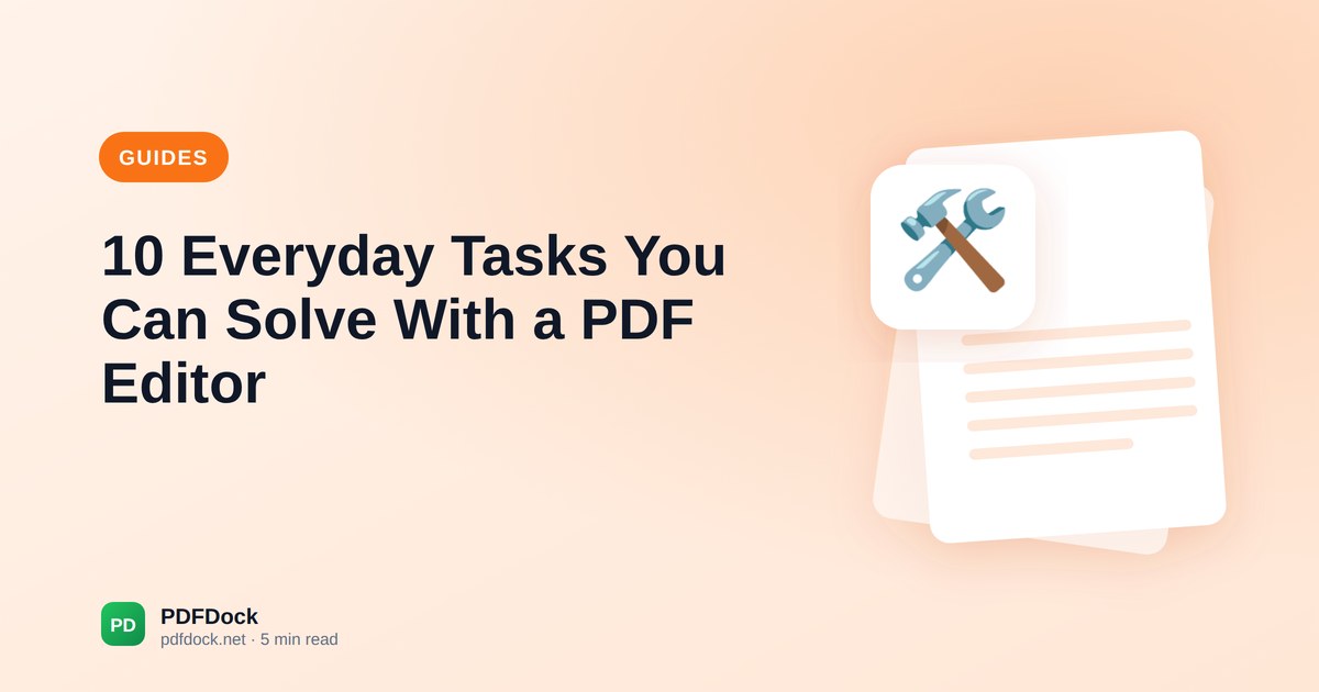 10 Everyday Tasks You Can Solve With a PDF Editor