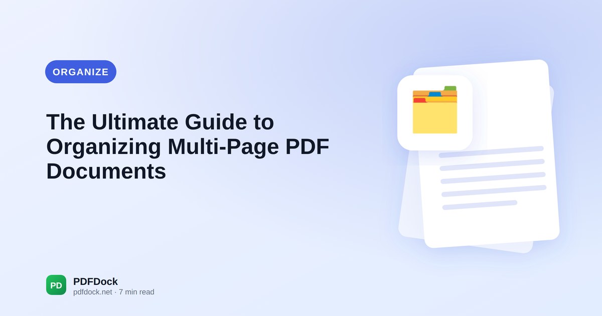 The Ultimate Guide to Organizing Multi-Page PDF Documents