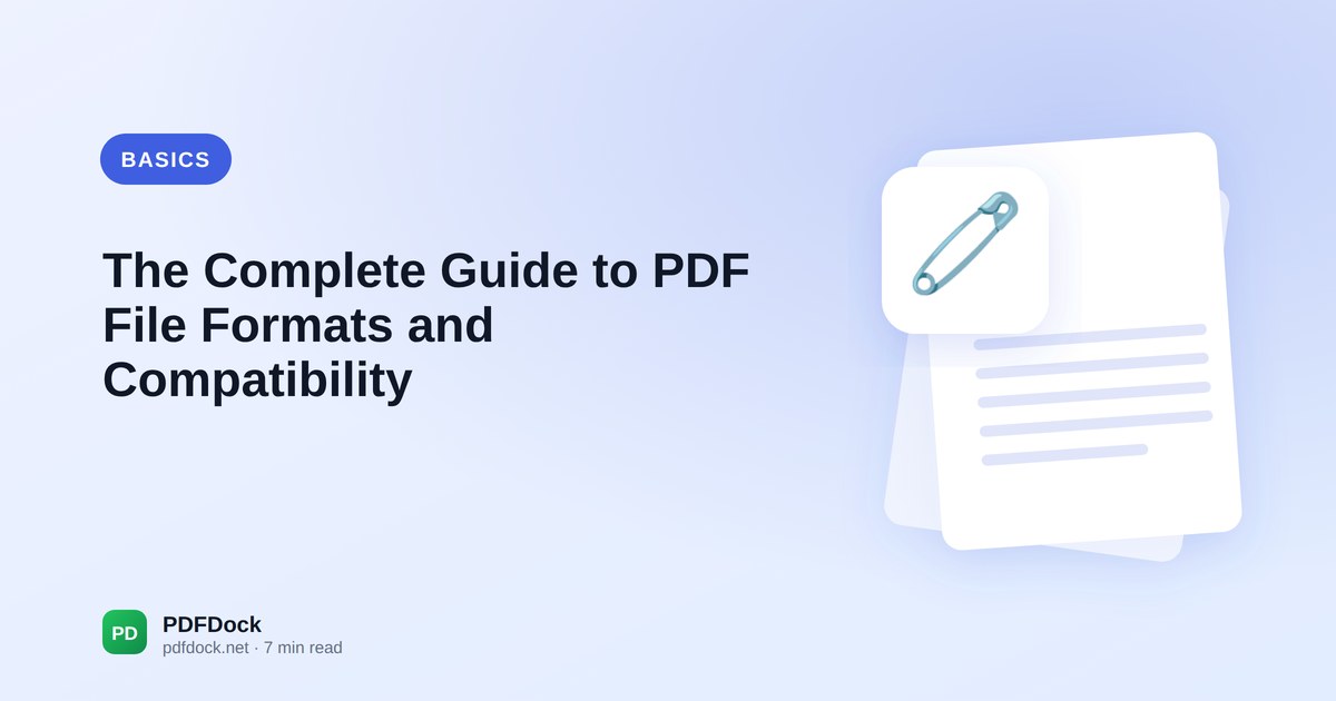 The Complete Guide to PDF File Formats and Compatibility