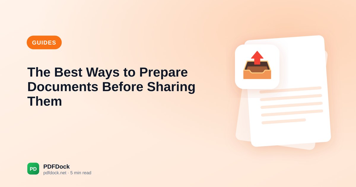The Best Ways to Prepare Documents Before Sharing Them
